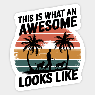 This-is-what-an-awesome-dog-walker-looks-like Sticker